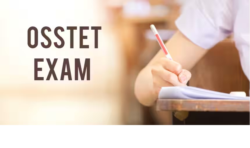ଜାନୁଆରୀ ୨୦ ରେ ହେବ ଓଏସଏସଟିଇଟି ପରୀକ୍ଷା 